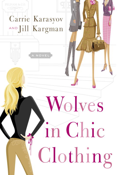 Title details for Wolves in Chic Clothing by Carrie Karasyov - Available